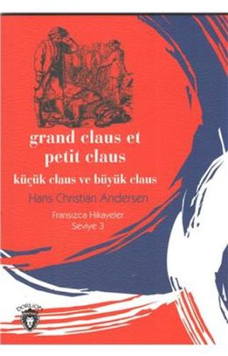 Küçük Claus Ve Büyük Claus - Fransızca Hikayeler Seviye 3 Hans Christi