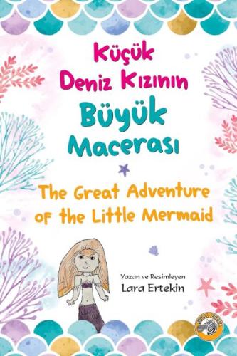 Küçük Deniz Kızının Büyük Macerası - İngilizce-Türkçe Lara Ertekin