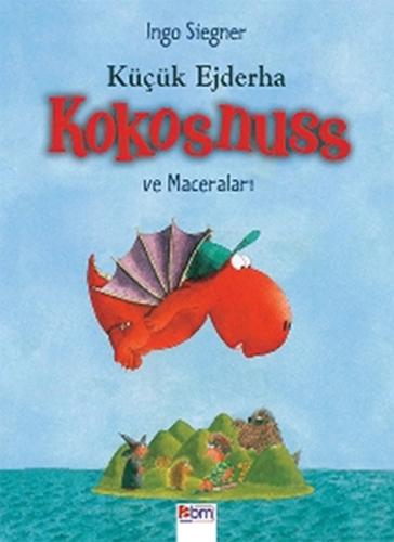 Küçük Ejderha Kokosnuss ve Maceraları (Ciltli)