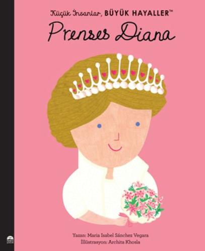 Küçük İnsanlar Büyük Hayaller - Prenses Diana Maria Isabel Sánchez Veg