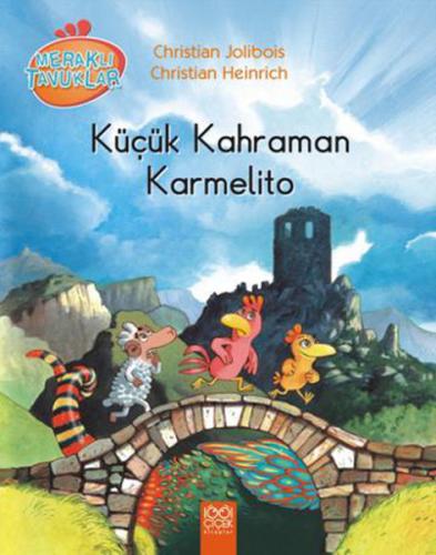 Küçük Kahraman Karmelito / Meraklı Tavuklar
