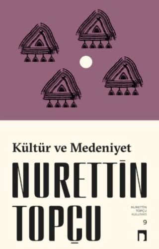 Kültür ve Medeniyet (Yeni Kapak) Nurettin Topçu
