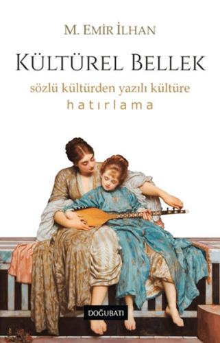 Kültürel Bellek %10 indirimli M. Emir İlhan