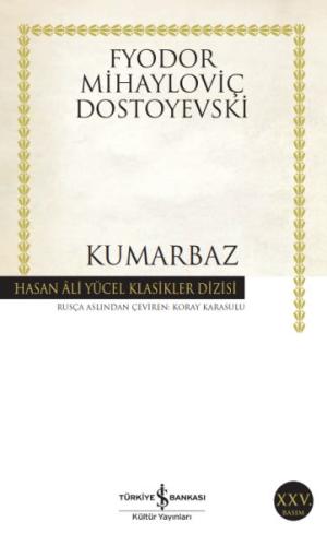Kumarbaz - Hasan Ali Yücel Klasikleri Fyodor Mihayloviç Dostoyevski