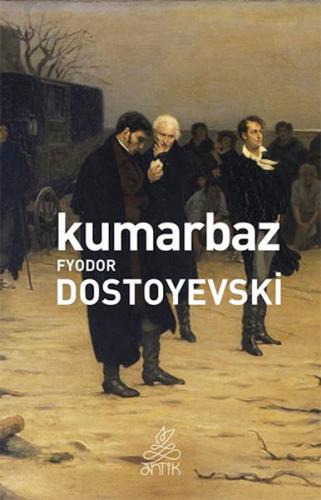 Kumarbaz Fyodor Mihayloviç Dostoyevski