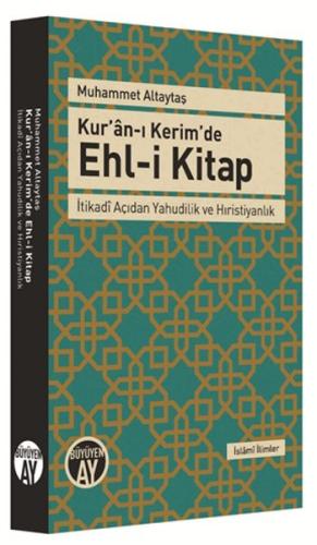 Kur’an-ı Kerim’de Ehl-i Kitap  İtikadi Açıdan Yahudilik ve Hıristiyanlık