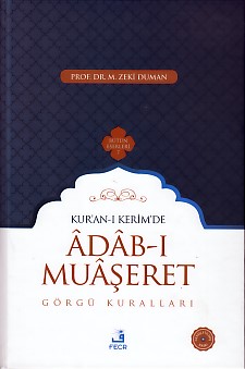 Kur-an-ı Kerim'de Adab-ı Muaşeret - Görgü Kuralları (Ciltli) M. Zeki D