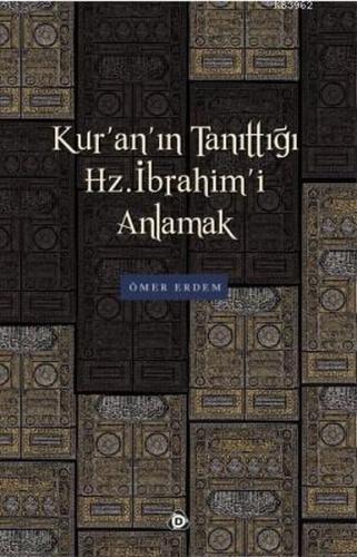 Kur’an’ın Tanıttığı Hz. İbrahim’i Anlamak %17 indirimli Ömer Erdem