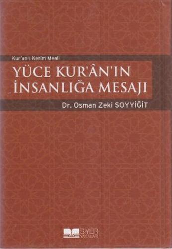 Kur'an-ı Kerim Meali  Yüce Kur'an'ın İnsanlığa Mesajı