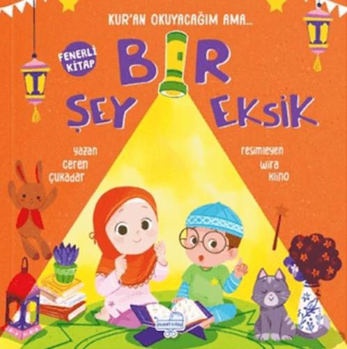 Kur'an Okuyacağım Ama Bir Şey Eksik (Fenerli Kitap) Ceren Çukadar