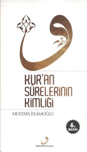 Kur'an Surelerinin Kimliği (Ciltsiz) Mustafa İslamoğlu