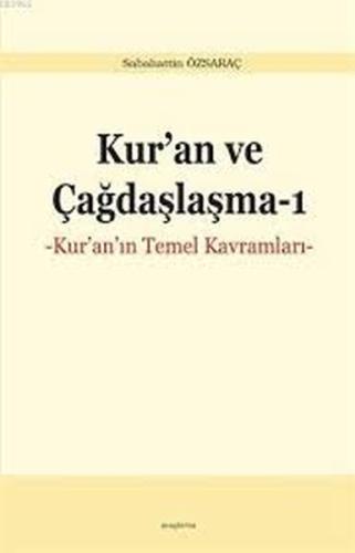 Kur'an ve Çağdaşlaşma - Kur'an'ın Temel Kavramları