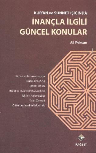 Kur'an ve Sünnet ışığında İnançla İlgili Güncel Konular