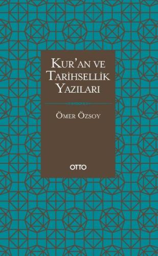 Kur'an ve Tarihsellik Yazıları (Ciltli)