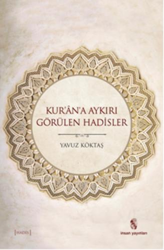 Kur'an'a Aykırı Görülen Hadisler