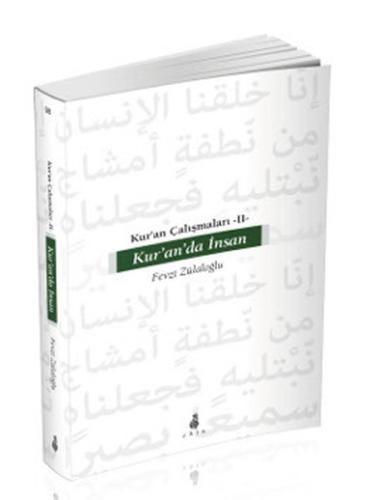 Kur'an'da İnsan / Kur'an Çalışmaları-II %15 indirimli Fevzi Zülaloğlu