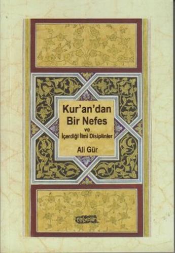 Kur'an'dan Bir Nefes ve İçerdiği İlmi Disiplinler %27 indirimli Ali Gü