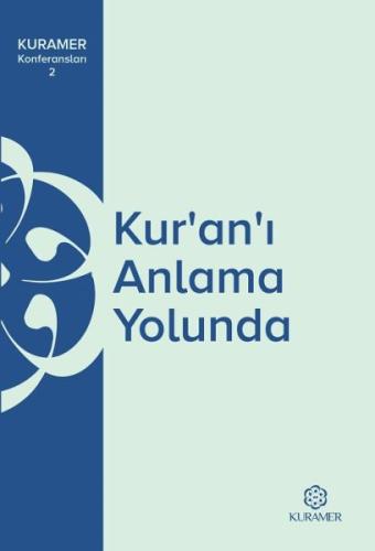 Kuranı Anlama Yolunda Kuramer Konferansları 2 %12 indirimli Kolektif