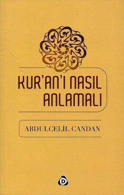 Kur'an'ı Nasıl Anlamalı