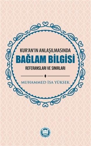 Kur'an'ın Anlaşılmasında Bağlam Bilgisi