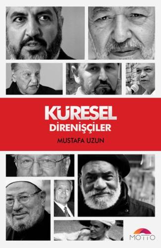 Küresel Direnişçiler Mustafa Uzun