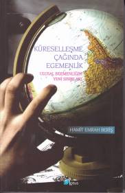 Küreselleşme Çağında Egemenlik Ulusal Egemenliğin Yeni Sırları