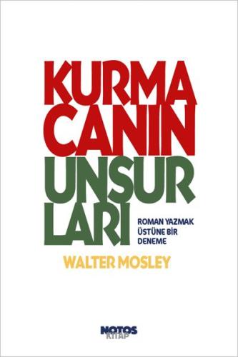 Kurmacanın Unsurları - Roman Yazmak Üstüne Bir Deneme