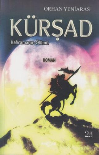 Kürşad - Kahramanın Ölümü Orhan Yeniaras