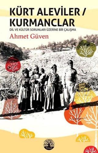 Kürt Aleviler - Kurmanclar - Dil ve Kültür Sorunları Üzerine Bir Çalış