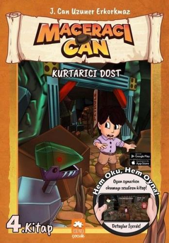 Kurtarıcı Dost -Maceracı Can 4.Kitap