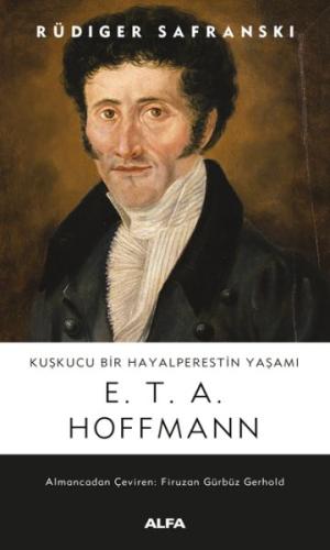 Kuşkucu Bir Hayalperestin Yaşamı - E. T. A. Hoffmann %10 indirimli Rüd