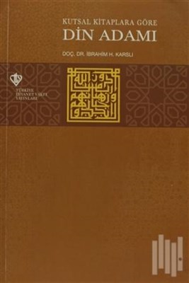 Kutsal Kitaplara Göre Din Adamı %13 indirimli İbrahim H. Karslı