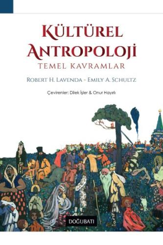 Kütürel Antropoloji - Temel Kavramlar Emily A. Schultz