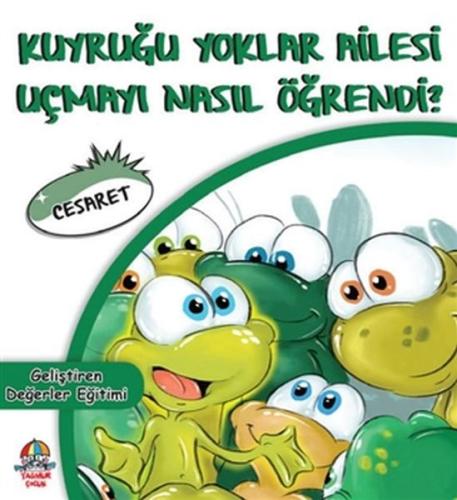 Kuyruğu Yoklar Ailesi Uçmayı Nasıl Öğrendi? - Cesaret %20 indirimli Ma