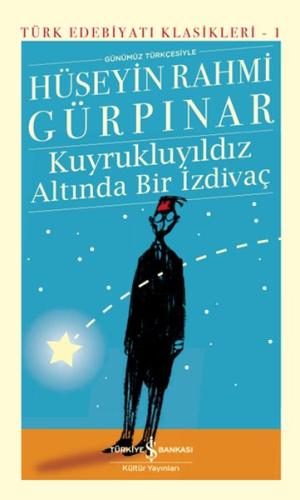 Kuyrukluyıldız Altında Bir İzdivaç - Türk Edebiyatı Klasikleri (Ciltli