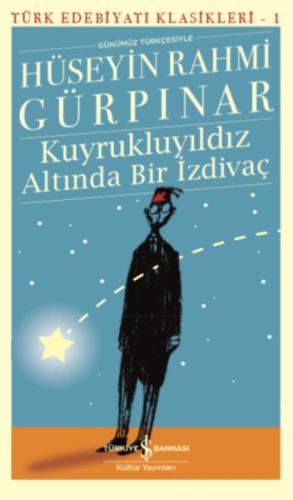 Kuyrukluyıldız Altında Bir İzdivaç - Türk Edebiyatı Klasikleri Hüseyin