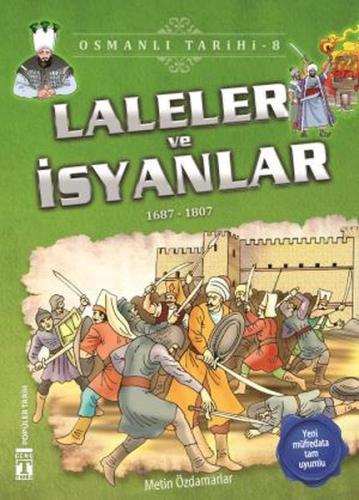 Laleler ve İsyanlar - Osmanlı Tarihi 8 Metin Özdamarlar