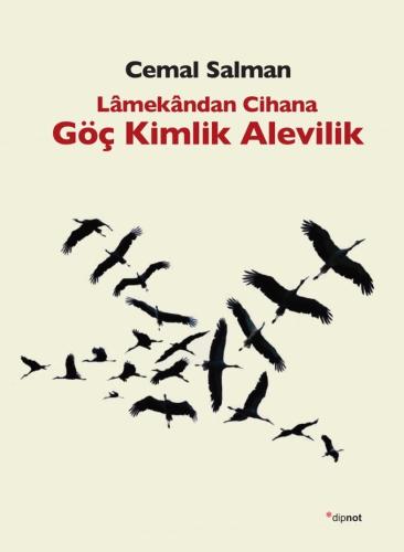 Lâmekândan Cihana Göç Kimlik Alevilik