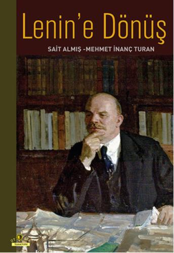 Lenin'e Dönüş Mehmet İnanç Turan
