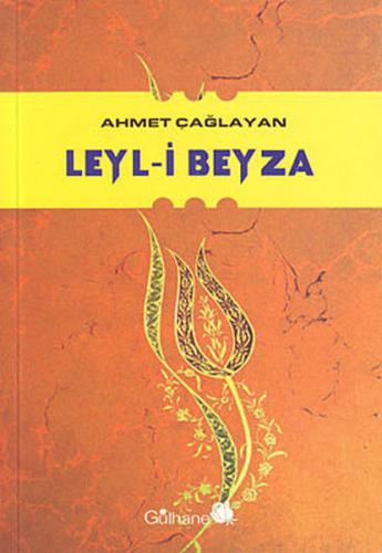 Leyl-i Beyza Ahmet Çağlayan