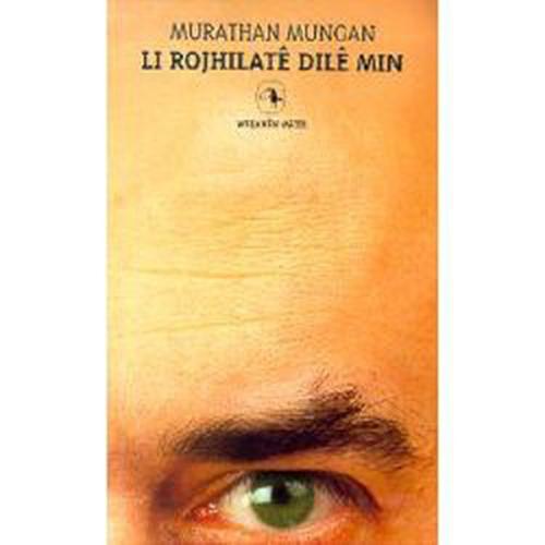 Li Rojhilate Dile Min / Kalbimin Doğusunda