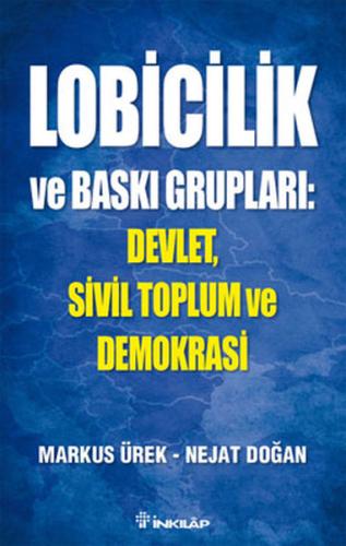 Lobicilik ve Baskı Grupları: Devlet, Sivil Toplum ve Demokrasi M. Fati