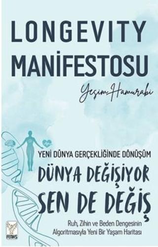 Longevity Manifestosu Yeşim Hamurabi
