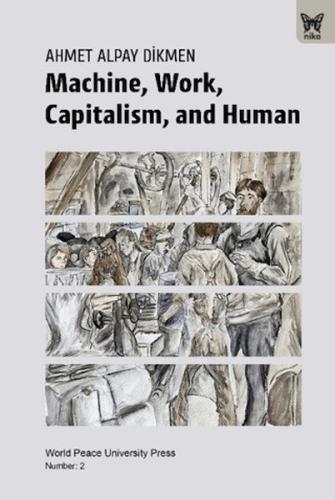 Machine, Work, Capitalism and Human Kolektif