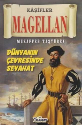 Magellan - Kaşifler Muzaffer Taşyürek
