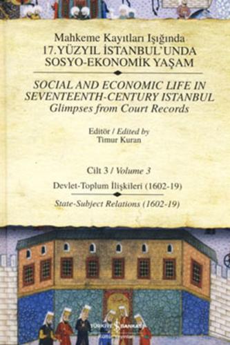 Mahkeme Kayıtları Işığında 17. Yüzyıl İstanbul'unda Sosyo-Ekonomik Yaşam - Cilt 3