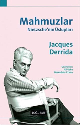 Mahmuzlar: Nietzsche'nin Üslupları Jacques Derrida