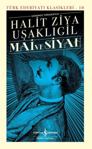 Mai ve Siyah - Türk Edebiyatı Klasikleri (Ciltli) %31 indirimli Halit 