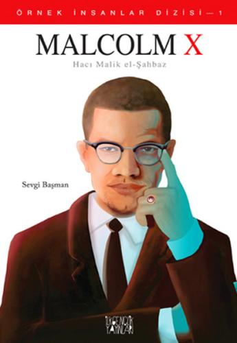Malcolm X - Örnek İnsanlar Dizisi 1 Sevgi Başman