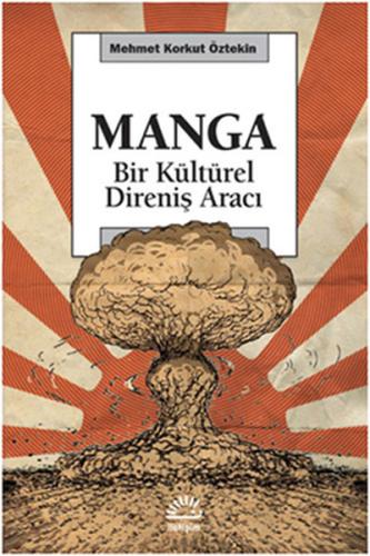 Manga Bir Kültürel Direniş Aracı Mehmet Korkut Öztekin